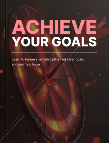 Achieve Your Goals - Complete Bundle